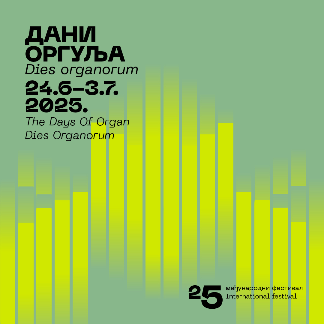 25. Medjunarodni festival „DANI ORGULJA – DIES ORGANORUM“ | Kulturni ...